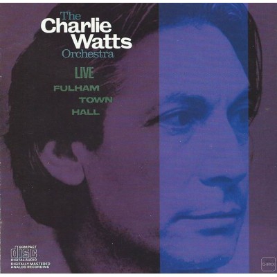Charlie Watts - Live At Fulham Town Hall
